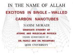 IN THE NAME OF ALLAH EXCITONS IN SINGLE