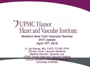 Western New York Vascular Society DVT Update April