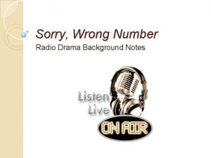 Sorry Wrong Number Radio Drama Background Notes The