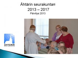 htrin seurakunta 2013 2017 Pivitys 2013 Seurakunta lhellsi