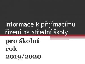 Informace k pijmacmu zen na stedn koly pro