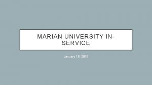 MARIAN UNIVERSITY INSERVICE January 18 2018 AGENDA 8