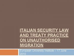 ITALIAN SECURITY LAW AND TREATY PRACTICE ON UNAUTHORISED