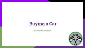 Buying a Car Personal Finance Lab Buying a