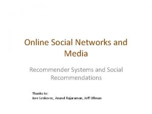 Online Social Networks and Media Recommender Systems and
