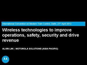 International Convention on Modern Train Control Delhi 27