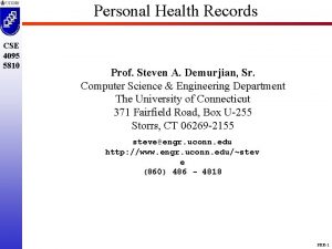 Personal Health Records CSE 4095 5810 Prof Steven