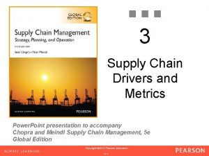 3 Supply Chain Drivers and Metrics Power Point