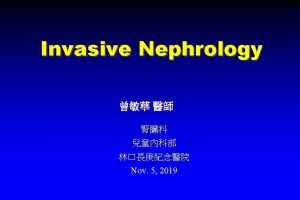 Invasive Nephrology Clin J Am Soc Nephrol 2008