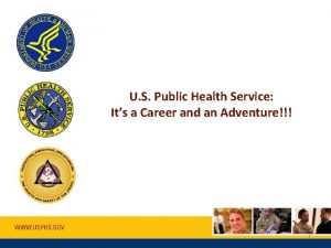 U S Public Health Service Its a Career