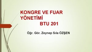 KONGRE VE FUAR YNETM BTU 201 r Gr