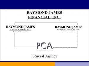 RAYMOND JAMES FINANCIAL INC General Agency Raymond James