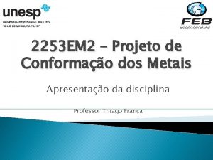 2253 EM 2 Projeto de Conformao dos Metais