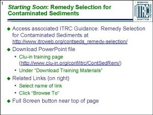 1 Starting Soon Remedy Selection for Contaminated Sediments