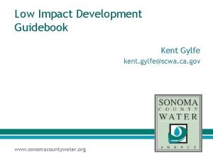 Low Impact Development Guidebook Kent Gylfe kent gylfescwa