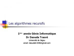 Les algorithmes recursifs 1re anne Gnie Informatique Dr