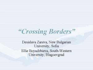 Crossing Borders Desislava Zareva New Bulgarian University Sofia