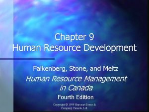 Chapter 9 Human Resource Development Falkenberg Stone and