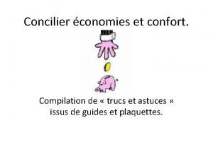 Concilier conomies et confort Compilation de trucs et