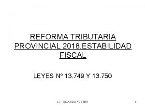 REFORMA TRIBUTARIA PROVINCIAL 2018 ESTABILIDAD FISCAL LEYES N