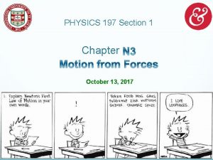 PHYSICS 197 Section 1 Chapter October 13 2017