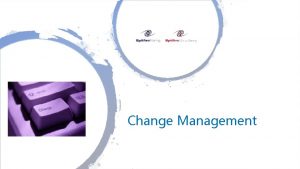Change Management Change Management Is Change Happening Change