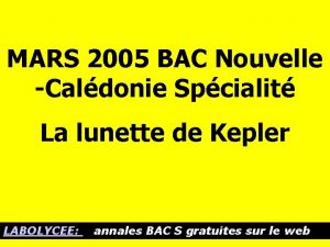 MARS 2005 BAC Nouvelle Caldonie Spcialit La lunette