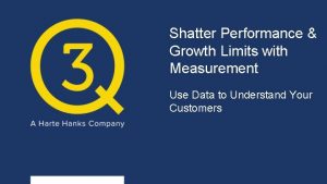 Shatter Performance Growth Limits with Measurement Use Data