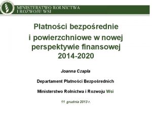 MINISTRY OF AGRICULTURE AND RURAL DEVELOPMENT Patnoci bezporednie