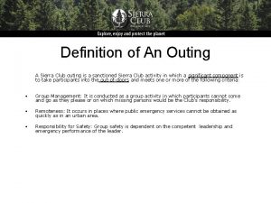 Definition of An Outing A Sierra Club outing