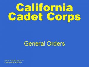 California Cadet Corps General Orders CACC Training Aid