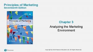 Principles of Marketing Seventeenth Edition Chapter 3 Analyzing