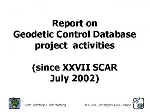 Report on Geodetic Control Database project activities since