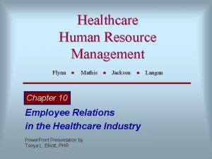 Healthcare Human Resource Management Flynn Mathis Jackson Chapter