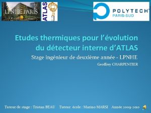 Etudes thermiques pour lvolution du dtecteur interne dATLAS