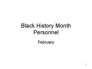Black History Month Personnel February 1 Wilma Glodean