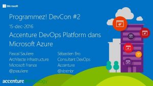 Programmez Dev Con 2 15 dec2016 Accenture Dev