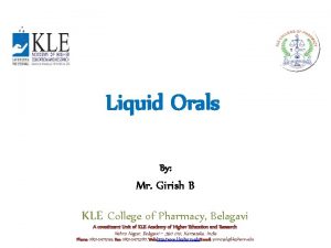 Liquid Orals By Mr Girish B KLE College