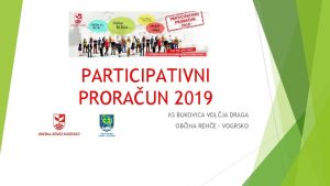 PARTICIPATIVNI PRORAUN 2019 KS BUKOVICA VOLJA DRAGA OBINA