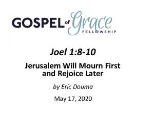 Joel 1 8 10 Jerusalem Will Mourn First