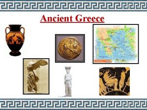 Ancient Greece Relative Geography Geographic Setting Mountainous Excellent