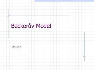 Beckerv Model Petr Gapko Struktura kurzu BLOK 1