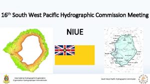 16 th South West Pacific Hydrographic Commission Meeting