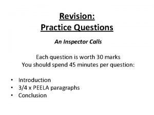 Revision Practice Questions An Inspector Calls Each question