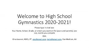 Welcome to High School Gymnastics 2020 2021 Please