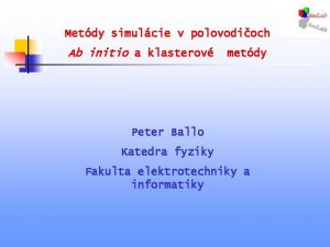 Metdy simulcie v polovodioch Ab initio a klasterov