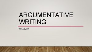 ARGUMENTATIVE WRITING MS AGUIAR ARGUMENTATIVE ESSAY TOPICS In