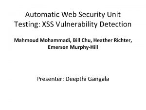 Automatic Web Security Unit Testing XSS Vulnerability Detection