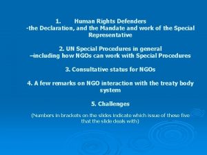 1 Human Rights Defenders the Declaration and the