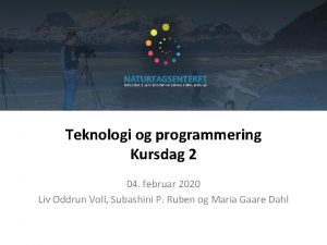 Teknologi og programmering Kursdag 2 04 februar 2020